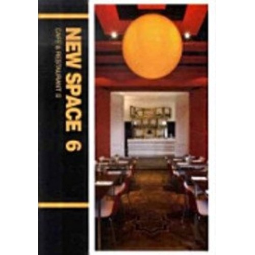 New Space Vol 6 Cafe And Restaurant Ii 2009 (...