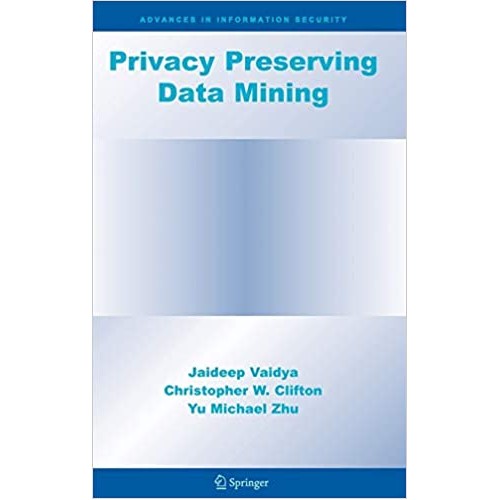 Privacy Preserving Data Mining (Hb) 