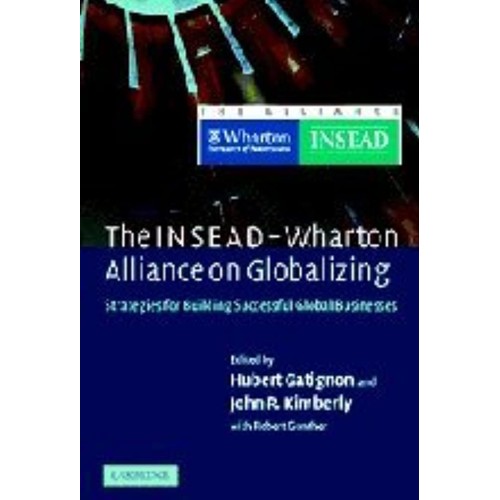 The Insead-Wharton Alliance On Globalizing (H...