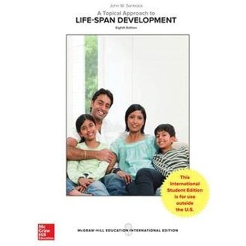 A Topical Approach To Life Span Development 8...