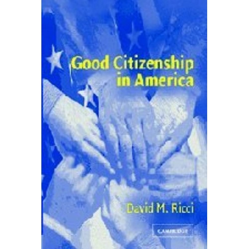 Good Citizenship In America (Pb) 2004