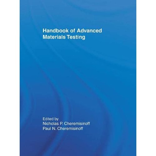 Handbook Of Advanced Materials Testing 