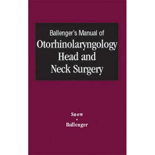 Ballenger'S Manual Of Otorhinolaryngology Hea...