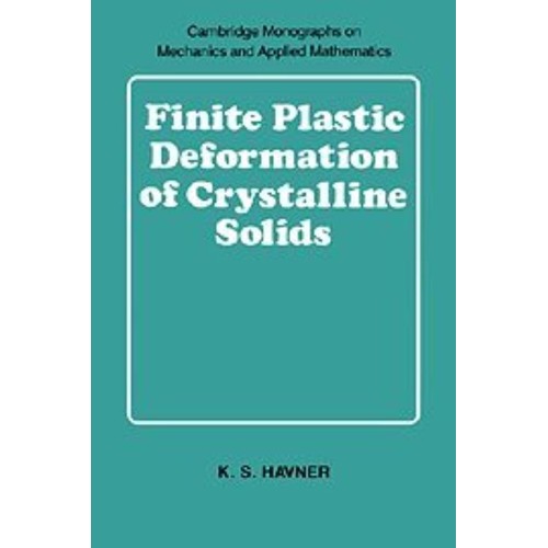 Finite Plastic Deformation Of Crystalline Sol...