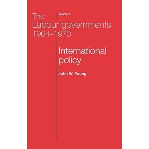 The Labour Governments 1964 1970 Internationa...