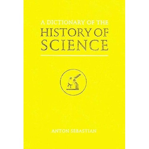 A Dictionary Of The History Of Applied Scienc...