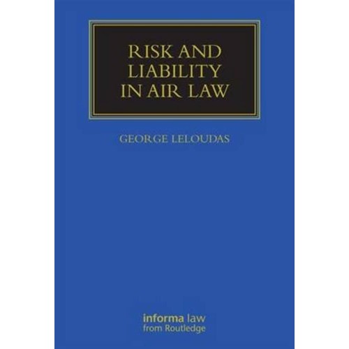 Risk And Liability In Air Law (Hb 2009) 