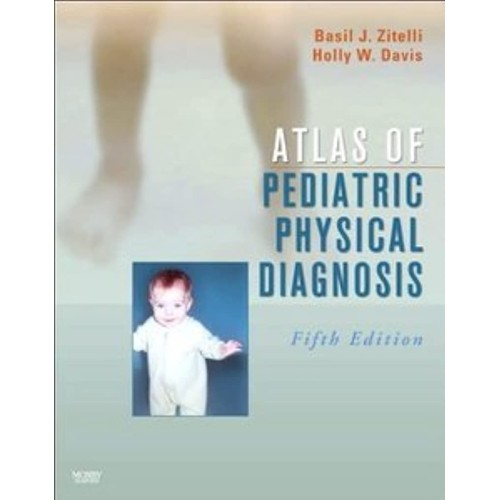 Atlas Of Pediatric Physical Diagnosis 5E (Ex)...