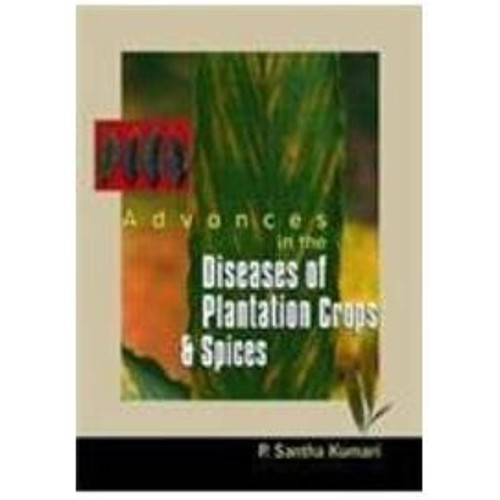 Advances In The Diseases Of Plantation Crops ...