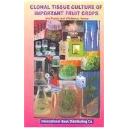 Clonal Tissue Culture Of Important Fruit Crop...