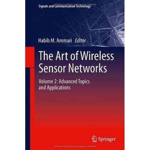 The Art Of Wireless Sensor Networks Vol 2 (Hb...