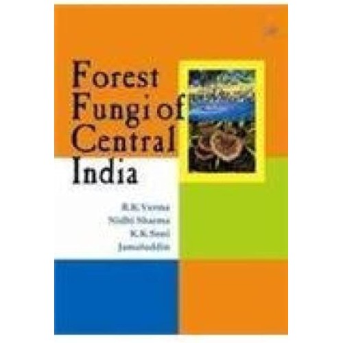 Forest Fungi Of Central India  (Hb 2008) 