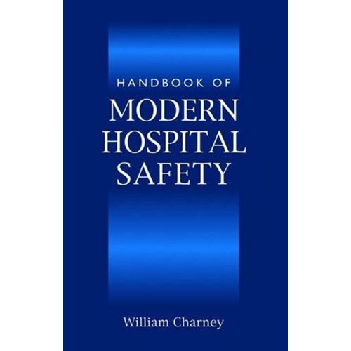 Handbook Of Modern Hospital Safety 