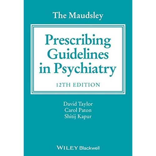 The Maudsley Prescribing Guidelines In Psychi...