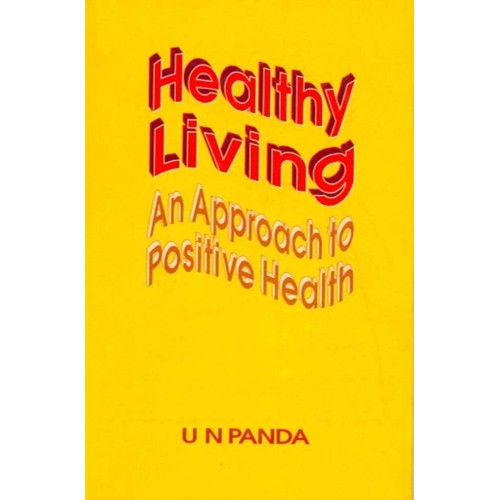 Healthy Living (An Approach To Positive Healt...