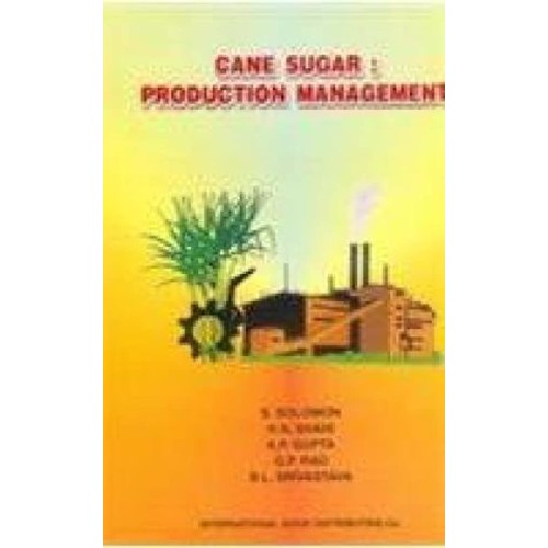 Cane Sugar: Production Management (Hb 2000) 