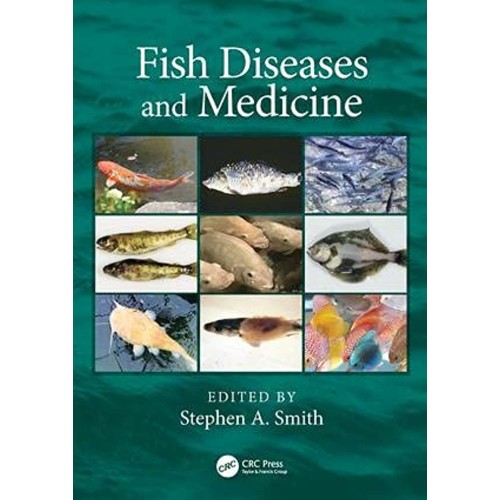 Fish Diseases And Medicine (Hb 2019) 