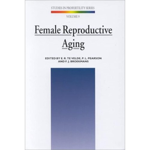 Female Reproductive Ageing: 10Th Reinier De G...