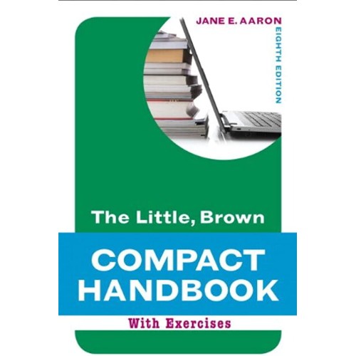 The Little, Brown Compact Handbook (With Exer...