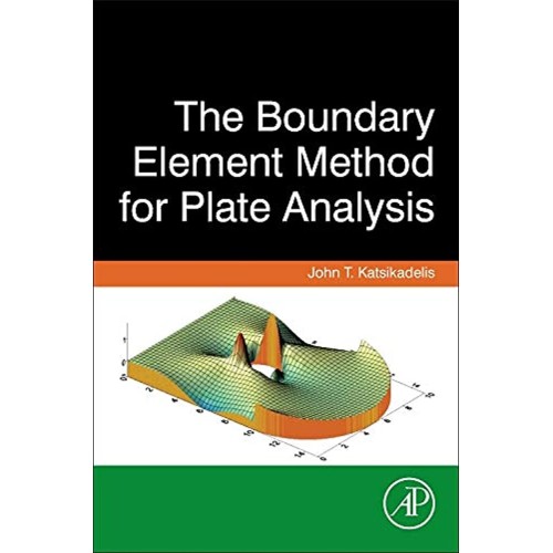 The Boundary Element Method For Plate Analysi...