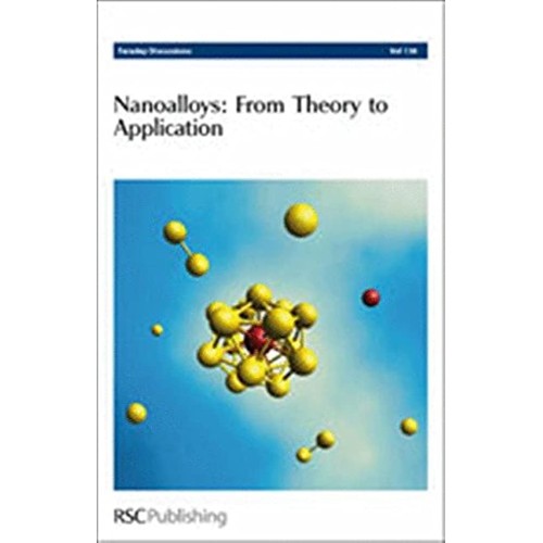 Nanoalloys From Theory To Applications Farada...