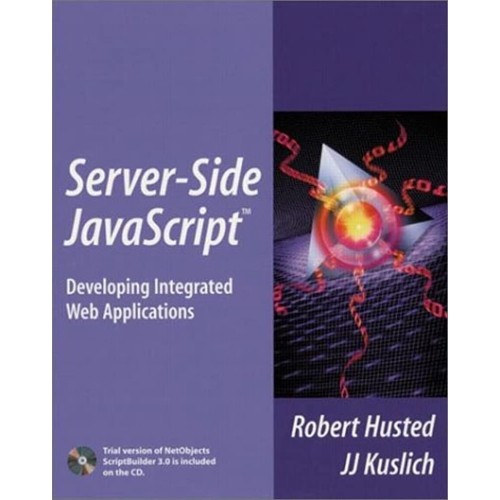 Server-Side Javascript: Developing Integrated...