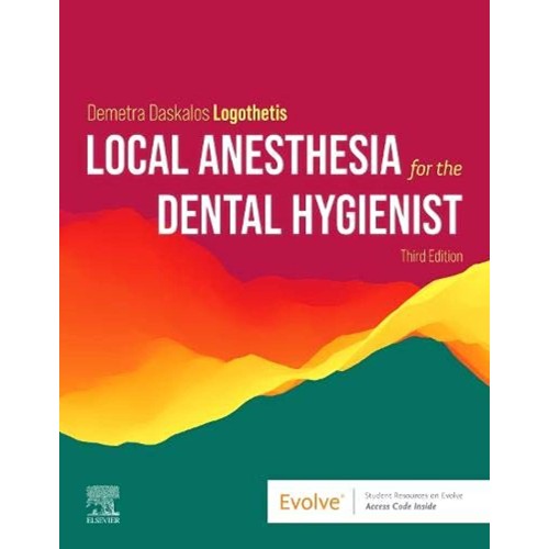 Local Anesthesia For The Dental Hygienist 3Ed...