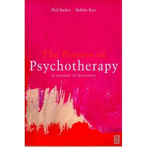 The Process Of Psychotherapy A Journey Of Dis...