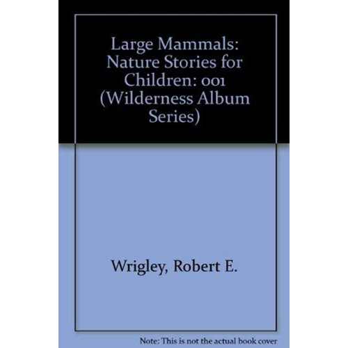 Large Mammals , Vol - 1 Nature Stories For Ch...