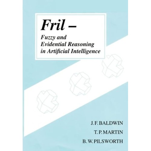 Fril: Fuzzy And Evidential Reasoning In Artif...