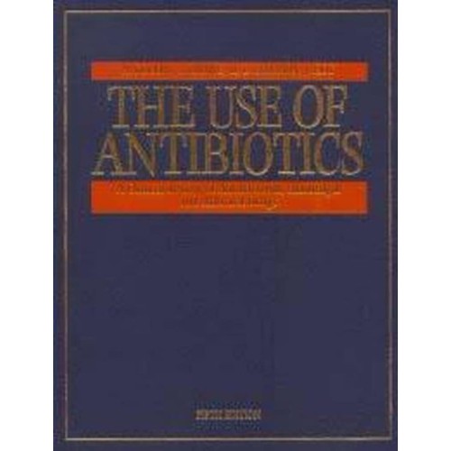 The Use Of Antibiotics A Clinical Review Of A...