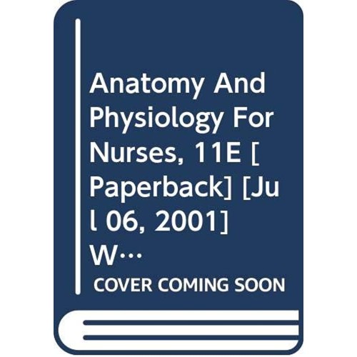 Anatomy And Physiology For Nurses 11Ed (Pb 20...