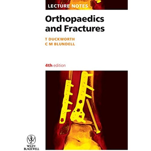 Lecture Notes - Orthopaedics And Fractures 4E...