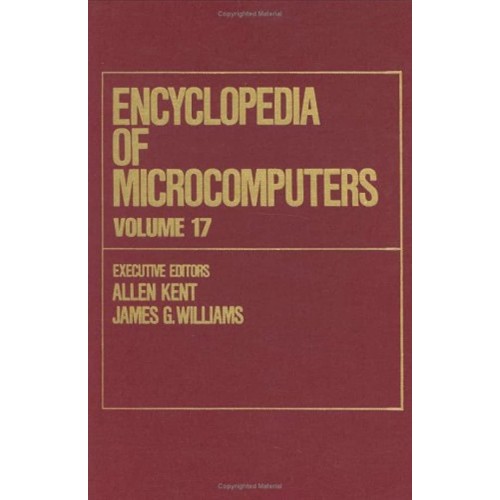 Encyclopedia Of Microcomputer Vol 17 (Hb 1995...