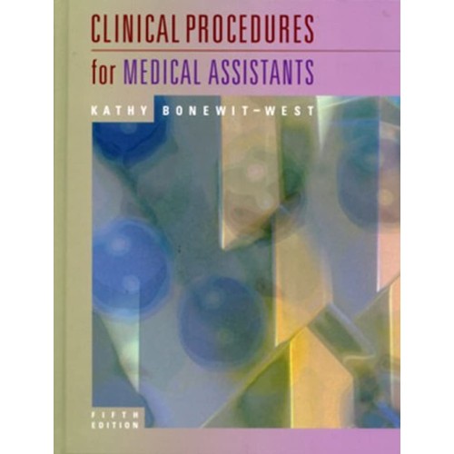 Clinical Procedures For Medical Assistants 5E...