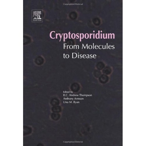 Cryptosporidium From Molecules To Disease (Hb...