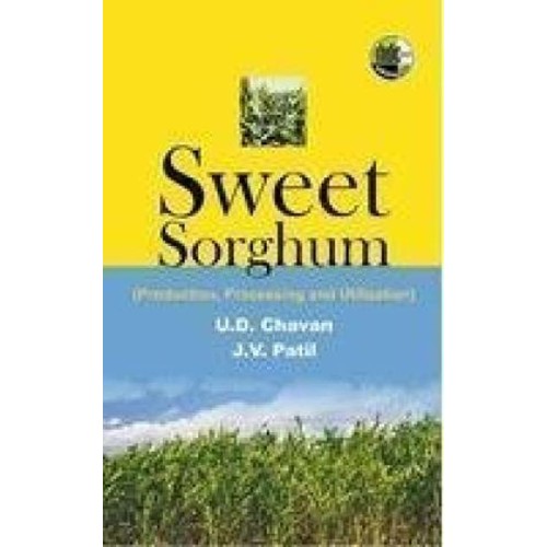 Sweet Sorghum (Production, Processing And Uti...