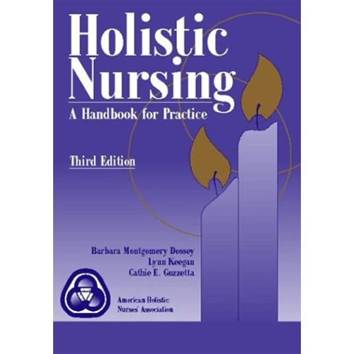 Holistic Nursing A Handbook For Practice 3Ed ...