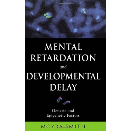 Mental Retardation And Developmental Delay: G...