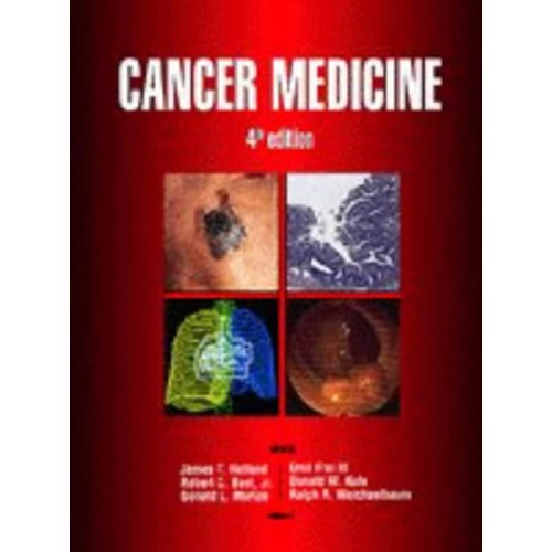 Cancer Medicine, 4/E;, Vol 1 &2 