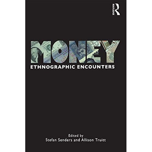 Money: Ethnographic Encounters (Encounters Ex...