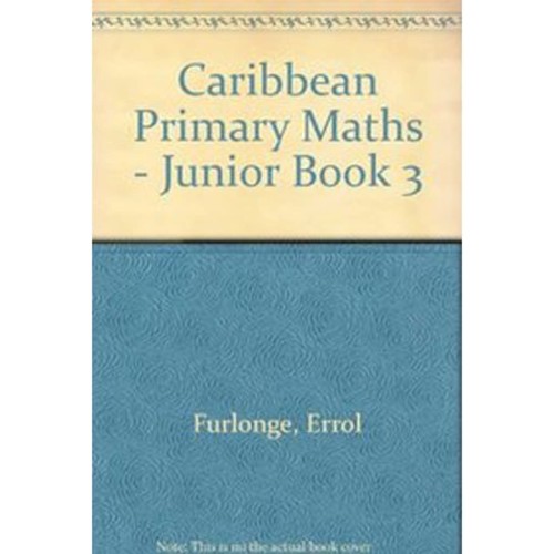 Caribbean Primary Maths: Junior Book 3 