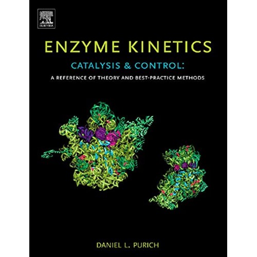 Enzyme Kinetics Catalysis & Control: A Refere...