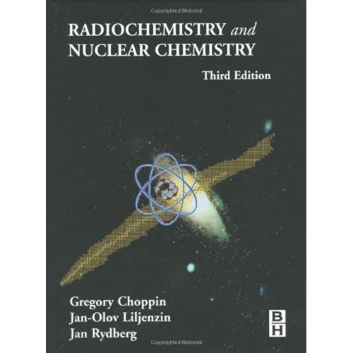 Radiochemistry And Nuclear Chemistry 3E (2002...