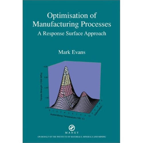 Optimisation Of Manufacturing Processes: A Re...