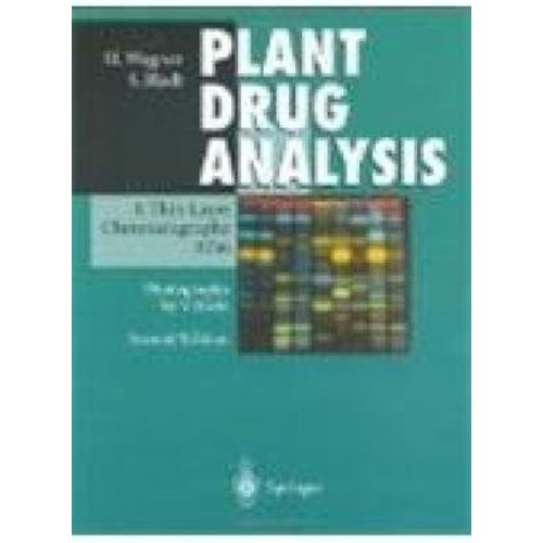 Plant Drug Analysis 2E A Thin Layer Chromatog...