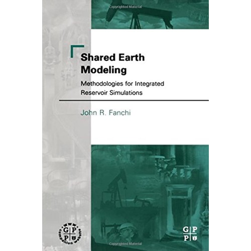 Shared Earth Modeling : Methodologies For Int...