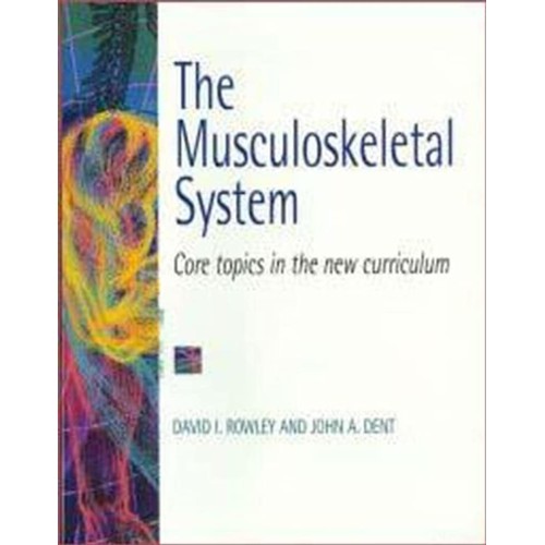 The Musculoskeletal System : Core Topics In T...