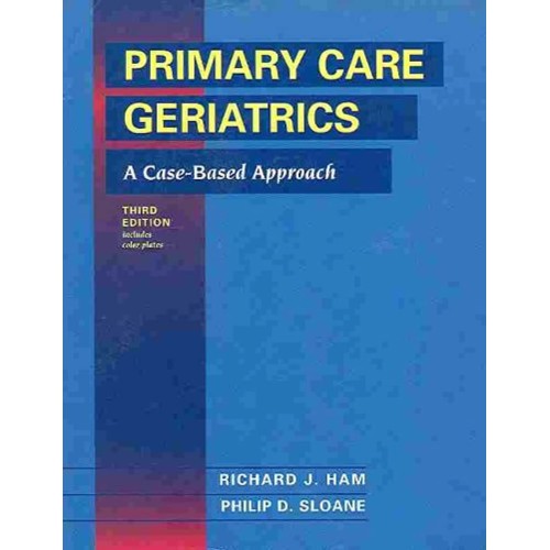 Primary Care Geriatrics : A Case-Based Approa...