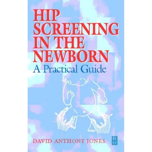 Hip Screening In The Newborn: A Practical Gui...